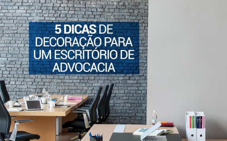 5 dicas de decoração para um escritório de advocacia