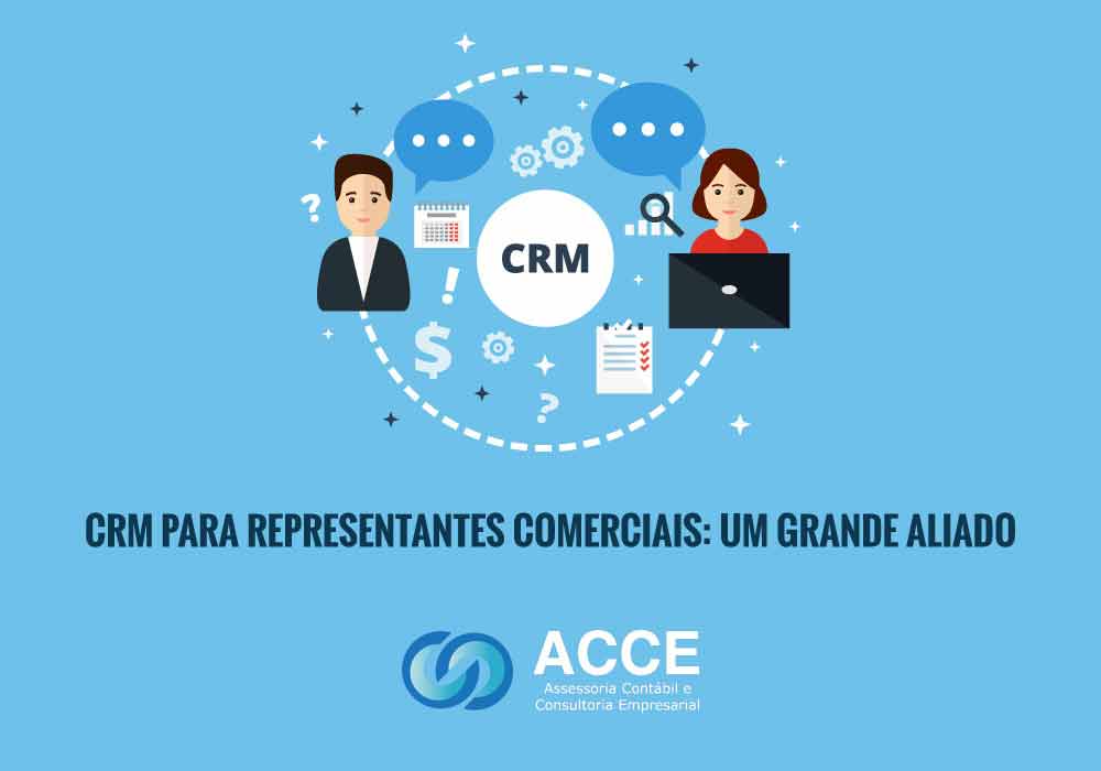 Crm Para Representantes Comerciais Sp - ACCE - CRM para representantes comerciais: um grande aliado