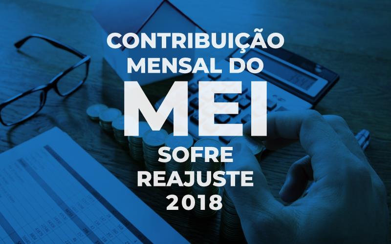 Contribuição Mensal Do Mei Sofre Reajuste - ACCE - Contribuição mensal do MEI sofre reajuste – 2018